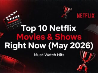 Thumbnail announcing 'Top 10 Netflix Movies & Shows Right Now (May 2026)' with clapperboard, trophies and Netflix logo in a dark backdrop.