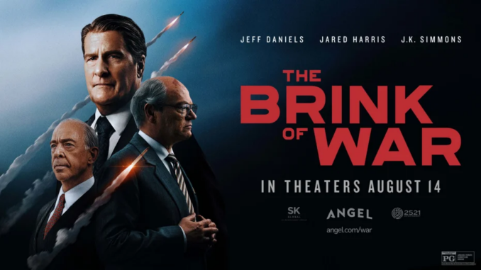 Promotional poster with three men in suits, bold red title 'The Brink of War' on the right and 'In Theaters August 14' text below.